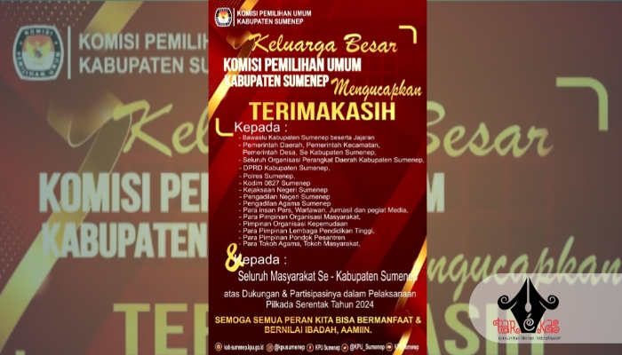 FLAYER. KPU Sumenep menyampaikan apresiasi kepada Bawaslu, Pemerintah Daerah, TNI-Polri, penyelenggara pemilu di tingkat kecamatan dan desa, serta berbagai elemen masyarakat, termasuk tokoh agama, tokoh pemuda, dan insan pers. (doc. redaksi parekas)